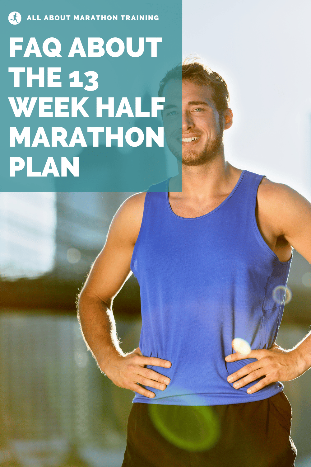 13 Week Half Marathon Training FAQ